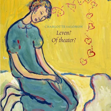 Leven? Of Theater? | Charlotte Salomon | Nieuw, Boeken, Verzenden, Nieuw, Charlotte Salomon