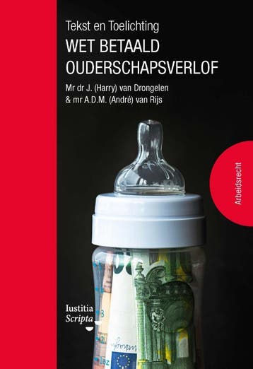 Tekst En Toelichting Wet Betaald Ouderschapsverlof | Nieuw, Verzenden, Nieuw, André Rijs; Harry Drongelen
