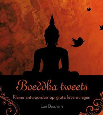 Boeddha tweets 9789020208306 Lori Deschene, Verzenden, Gelezen, Lori Deschene