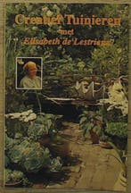 Creatief tuinieren met Elisabeth de Lestrieux 9789062554614, Boeken, Verzenden, Gelezen, Lestrieux