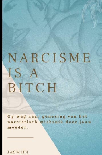 Narcisme is a bitch 9789403611921 Jasmijn A., Boeken, Verzenden, Gelezen, Jasmijn A.