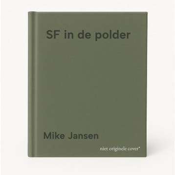 SF in de polder 9789493096172 Mike Jansen, Verzenden, Mike Jansen