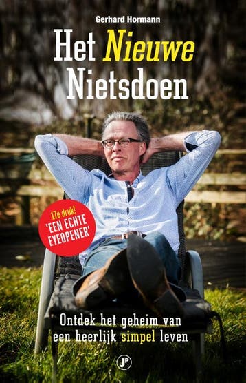 Het nieuwe nietsdoen 9789089758330 Gerhard Hormann, Verzenden, Zo goed als nieuw, Gerhard Hormann