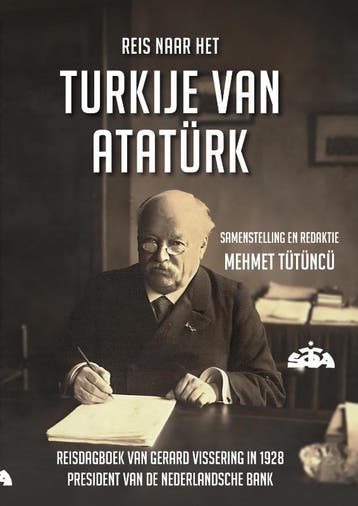 Reis Naar Het Turkije Van Ataturk | Nieuw, Verzenden, Nieuw, Gerard Vissering; Mehmet Tutuncu