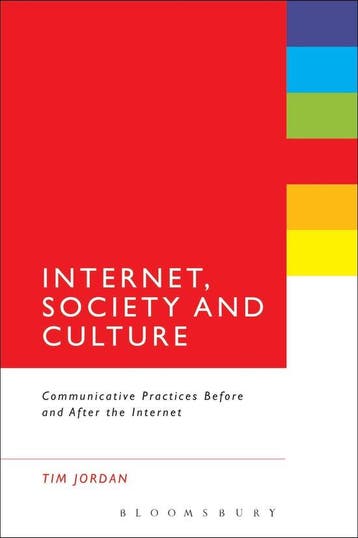 Internet, Society, And Culture 9781441134875 Tim Jordan, Verzenden, Tim Jordan