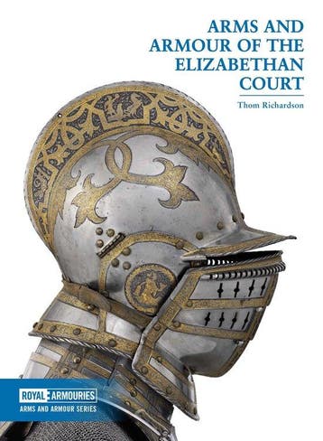 Arms and Armour of the Elizabethan Court 9780948092732, Verzenden, Thom Richardson