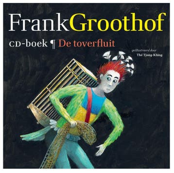 De toverfluit 9789025756161 Frank Groothof, Verzenden, Frank Groothof