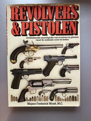 Revolvers & pistolen 9789065130297 Myatt, Verzenden, Gelezen, Myatt