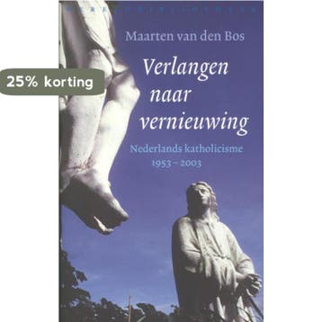 Verlangen naar vernieuwing 9789028424654 Maarten van den Bos, Verzenden, Gelezen, Maarten van den Bos