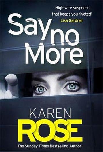 Say No More The Sacramento Series Book 2 the gripping new, Boeken, Verzenden, Gelezen, Karen Rose