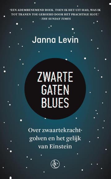 Zwarte gaten blues 9789045032979 Janna Levin, Boeken, Verzenden, Gelezen, Janna Levin