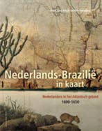 Nederlands-Brazilië in kaart 9789057307744 Ben Teensma, Boeken, Geschiedenis | Nationaal, Verzenden, Zo goed als nieuw, Ben Teensma