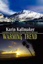 Warming Trend 9781594931468 Karin Kallmaker, Verzenden, Karin Kallmaker