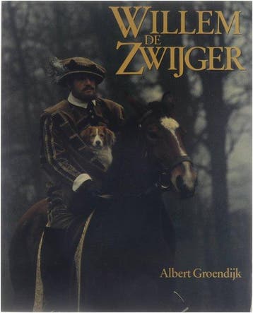 Willem de zwijger - Groendijk, Verzenden, Nieuw