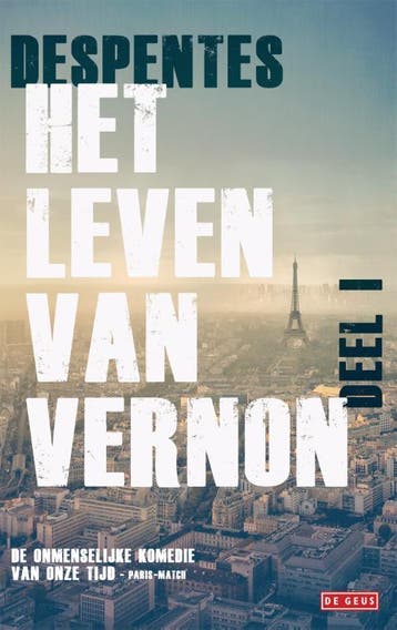 Het leven van Vernon / 1 / Het leven van Vernon / 1, Livres, Verzenden, Virginie Despentes