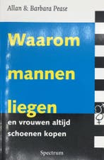 Waarom Mannen Liegen En Vrouwen Altijd Schoenen Kopen, Verzenden, Allan Pease