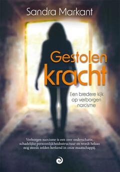 Gestolen kracht 9789461013842 Sandra Markant, Verzenden, Sandra Markant
