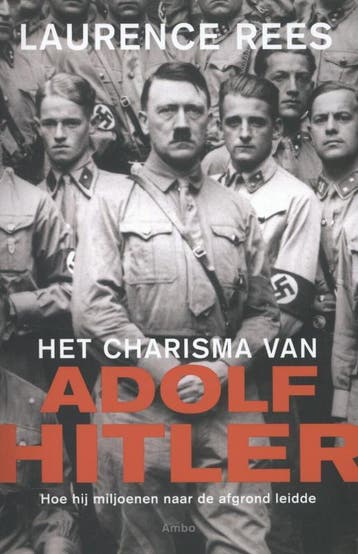 Het charisma van Adolf Hitler 9789026325830 Laurence Rees, Verzenden, Zo goed als nieuw, Laurence Rees