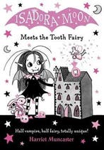 Isadora Moon Meets the Tooth Fairy 9780192773548, Verzenden, Harriet Muncaster