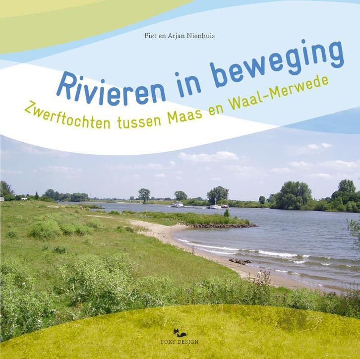 Rivieren In Beweging | Piet Nienhuis; Arjan Nienhuis | Nieuw, Livres, Livres Autre, Envoi