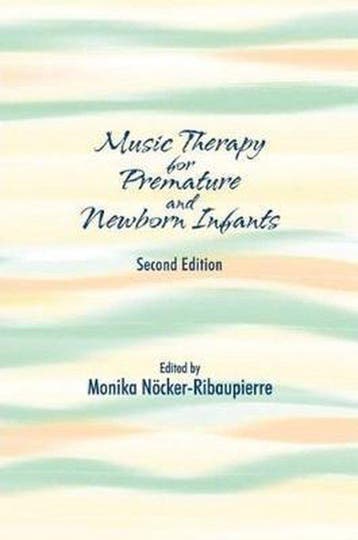 Music Therapy for Premature and Newborn Infants, Verzenden, Zo goed als nieuw