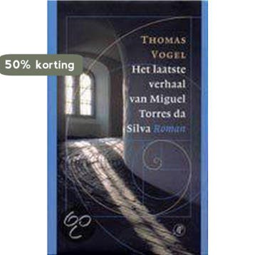 LAATSTE VERHAAL V MIGUEL TORRES DA SILVA 9789029551809, Verzenden, Zo goed als nieuw, T. Vogel
