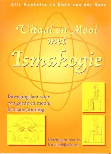 Vitaal en mooi met Ismakogie 9789076771229 E. Hoekstra, Boeken, Verzenden, Gelezen, E. Hoekstra