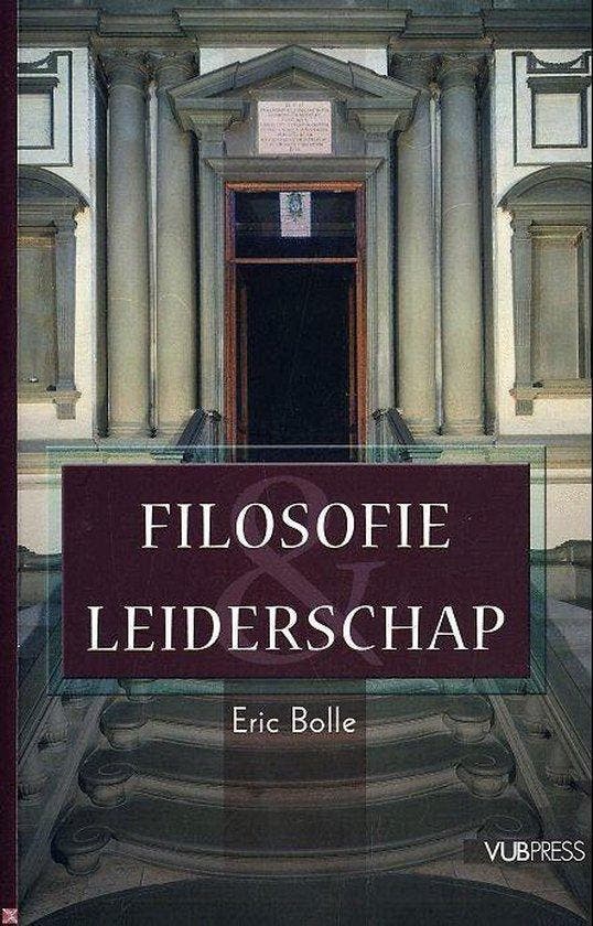FILOSOFIE EN LEIDERSCHAP 9789054873822 E. Bolle, Livres, Livres Autre, Envoi