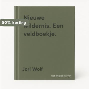 Nieuwe wildernis. Een veldboekje. 9789081630009 Jori Wolf, Verzenden, Gelezen, Jori Wolf