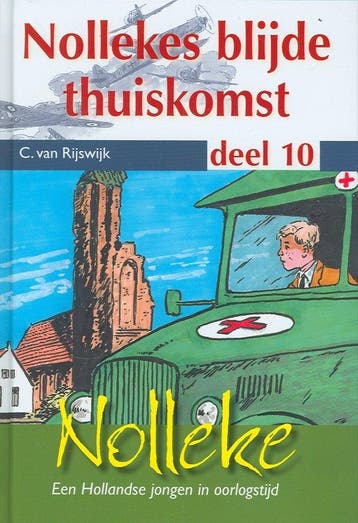 Nollekes Blijde Thuiskomst Deel 10 9789055516100, Verzenden, C. van Rijswijk