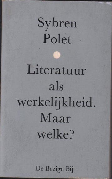 Literatuur als werkelijkheid maar welke 9789023404101 Polet, Verzenden, Polet