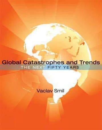 Global Catastrophes and Trends 9780262195867 Vaclav Smil, Verzenden, Vaclav Smil