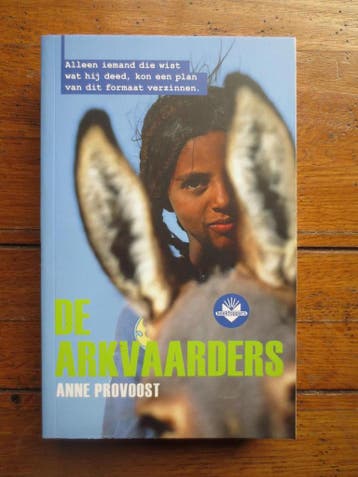 De Arkvaarders - Anne Provoost 9789034544964 Anne Provoost, Verzenden, Anne Provoost