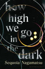 How high we go in the dark 9781526637192 Sequoia Nagamatsu, Verzenden, Sequoia Nagamatsu