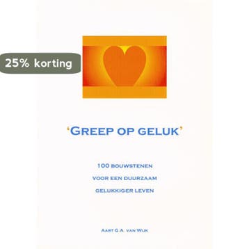 Greep op Geluk 9789078334019 A.G.A. van Wijk, Verzenden, A.G.A. van Wijk