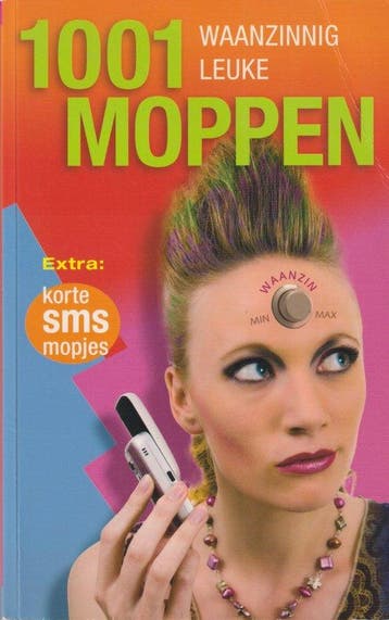 1001 Waanzinnig leuke moppen 9789043816007, Verzenden, Gelezen