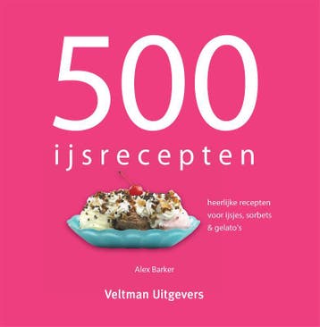 500 ijsrecepten 9789048301379 Alex Barker, Boeken, Verzenden, Zo goed als nieuw, Alex Barker