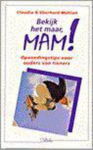 BEKIJK HET MAAR MAM 9789029712224 Claudia Mühlan, Verzenden, Claudia Mühlan