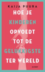 Hoe je kinderen opvoedt tot de gelukkigste ter wereld, Boeken, Verzenden, Gelezen, Kaija Puura
