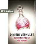 De laatste liefde van mijn moeder 9789025438180, Verzenden, Gelezen, Dimitri Verhulst