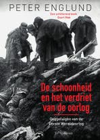 De schoonheid en het verdriet van de oorlog 9789000359981, Verzenden, Peter Englund