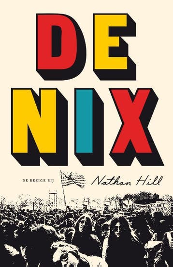 De Nix 9789023401162 Nathan Hill, Verzenden, Nathan Hill