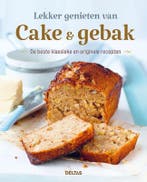 Lekker genieten van cake & gebak 9789044762884, Boeken, Verzenden, Zo goed als nieuw