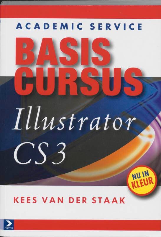 ILLUSTRATOR CS3, BASISCURSUS 9789012123112 K. van der Staak, Boeken, Informatica en Computer, Gelezen, Verzenden