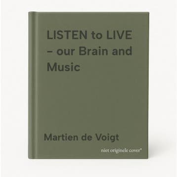 LISTEN to LIVE - our Brain and Music 9781782225843, Verzenden, Zo goed als nieuw, Martien de Voigt