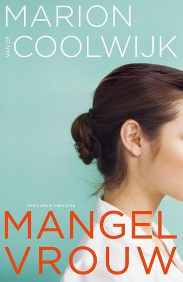 Mangelvrouw 9789045210179 Marion van de Coolwijk, Verzenden, Zo goed als nieuw, Marion van de Coolwijk