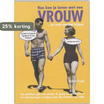 Hoe kun je leven met een vrouw ... en toch voetbal kijken, Verzenden, Zo goed als nieuw, M. Powell