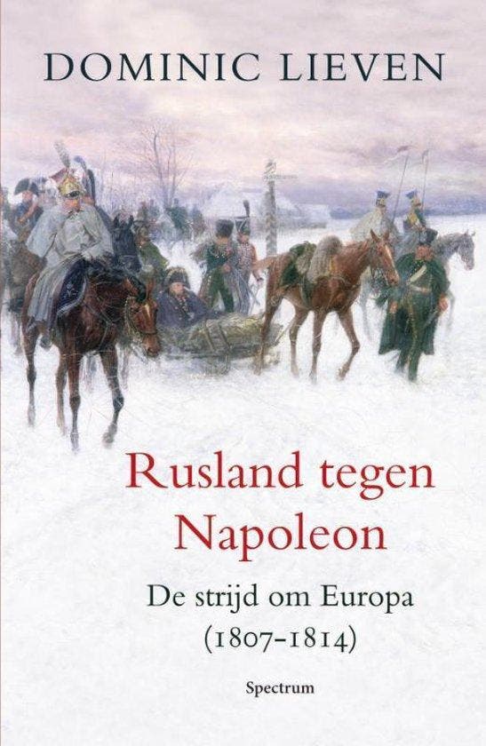 Rusland tegen Napoleon - Dominic Lieven - 9789049102500 - Ha, Livres, Histoire mondiale, Envoi
