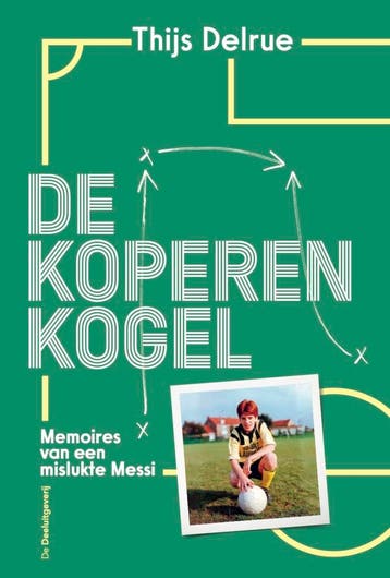 Memoires van een mislukte Messi / De Koperen Kogel / 1, Verzenden, Gelezen, Thijs Delrue