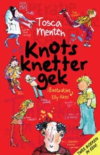 Knotsknettergek 9789000334605 Tosca Menten, Verzenden, Tosca Menten